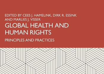 Book Introduction: “Global Health and Human Rights: Principles and Practices” by Cees Hamelink, Dirk Essink & Marlies Visser
