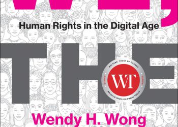 Book Introduction: “We, the Data: Human Rights in the Digital Age” by Wendy Wong