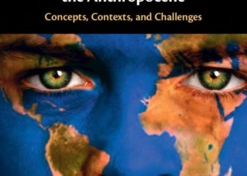 Book Introduction: “Environmental Human Rights in the Anthropocene” by Walter Baber & James May