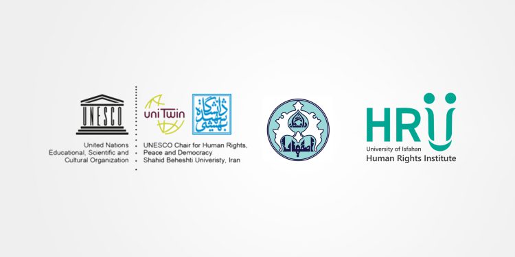 Commencement of Bilateral Cooperation between the Human Rights Institute of the University of Isfahan and the UNESCO Chair for Human Rights, Peace and Democracy at Shahid Beheshti University 1 Commencement of Bilateral Cooperation between the Human Rights Institute of the University of Isfahan and the UNESCO Chair for Human Rights, Peace and Democracy at Shahid Beheshti University