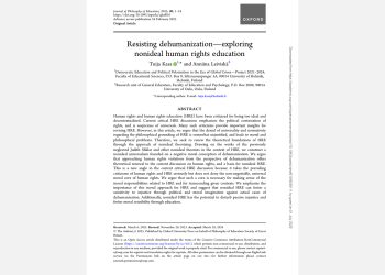 Article Introduction: “Resisting Dehumanization—Exploring Nonideal Human Rights Education” by Tuija Kasa and Anniina Leiviskä
