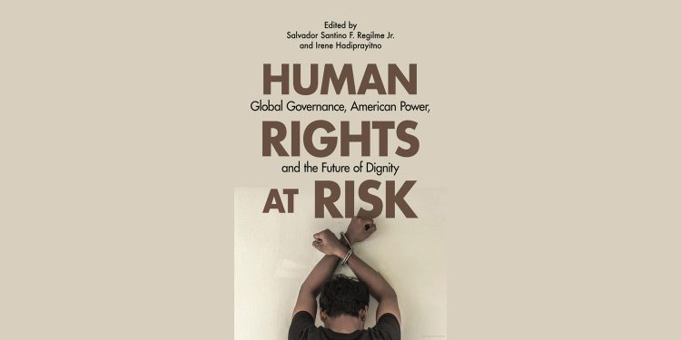 Book Introduction: “Human Rights at Risk: Global Governance, American Power, and the Future of Dignity”, by Salvador Santino Regilme & Irene Hadiprayitno 1 Book Introduction: “Human Rights at Risk: Global Governance, American Power, and the Future of Dignity”, by Salvador Santino Regilme & Irene Hadiprayitno